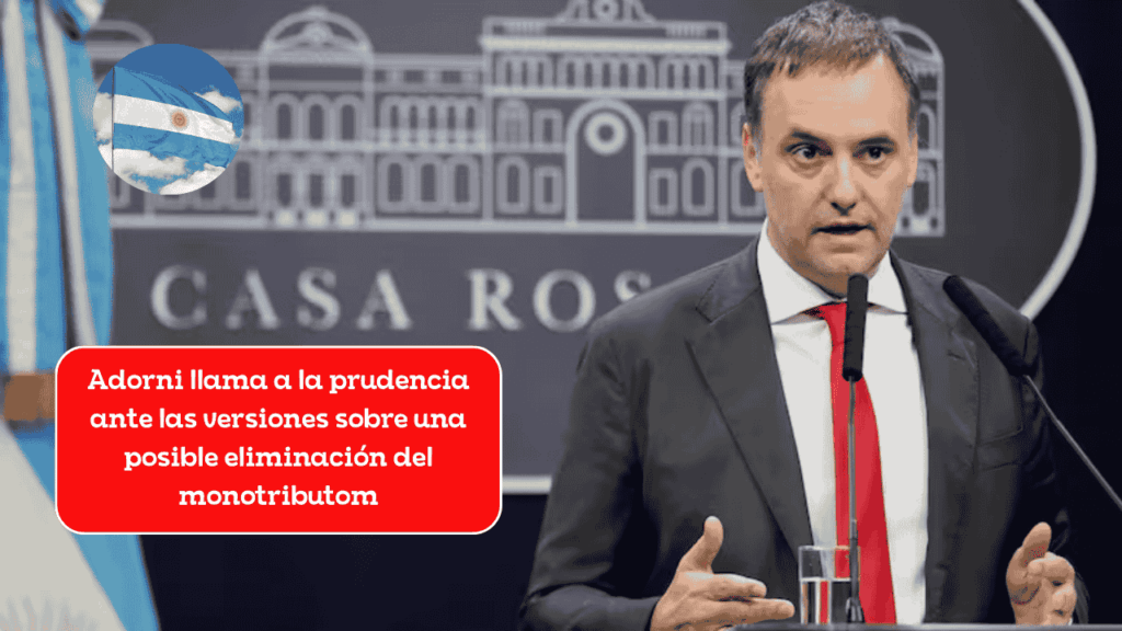 Adorni llama a la prudencia ante las versiones sobre una posible eliminación del monotributom